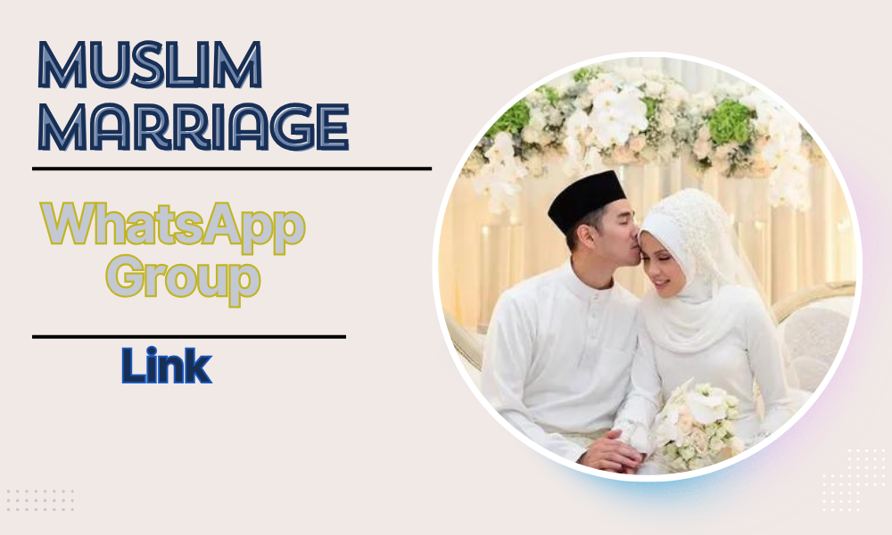 786+ Muslim Marriage WhatsApp Group