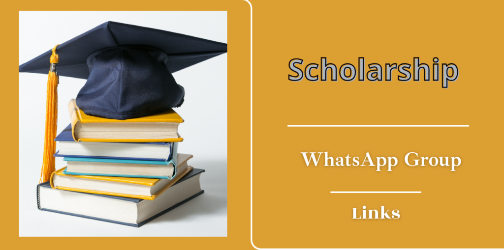 100+ Scholarship WhatsApp Group Links