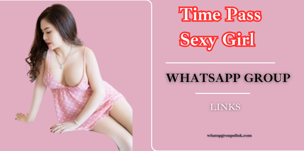 970+ Time Pass Sexy Girl WhatsApp Group Links