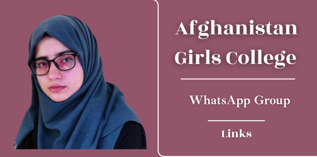 Afghanistan Girls College WhatsApp Group Links