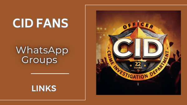 CID Fans WhatsApp Group Links