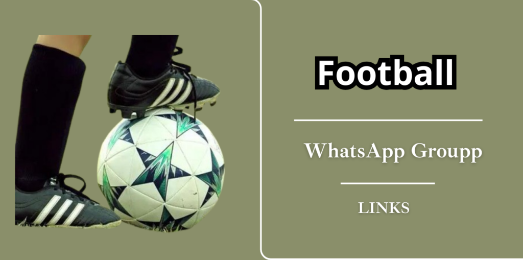 Football WhatsApp Group Links for Fans and Updates