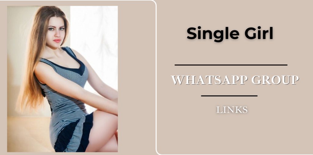 Single Girl WhatsApp Group Links