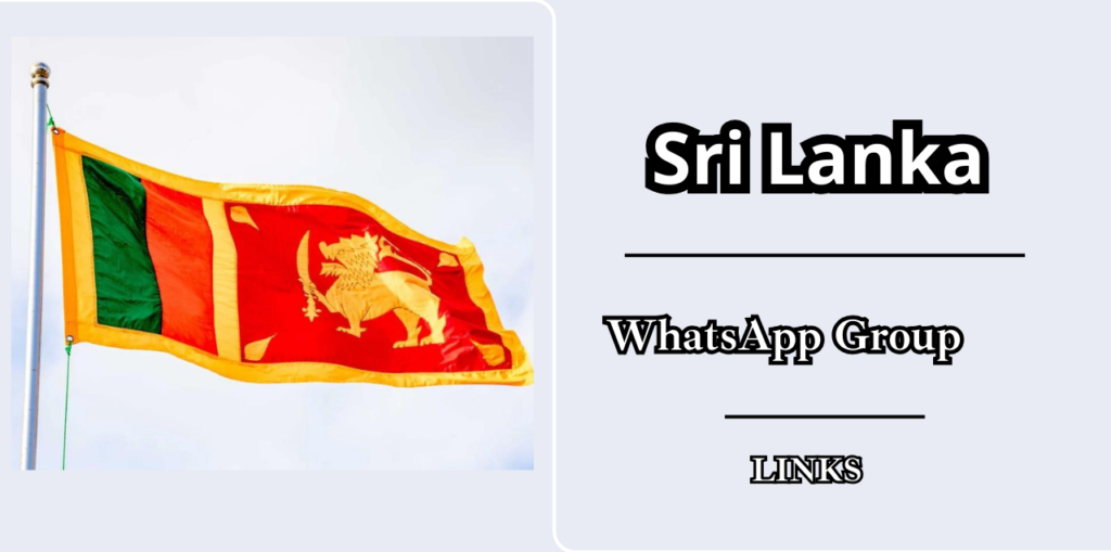 Sri Lanka WhatsApp Group Links Join Now