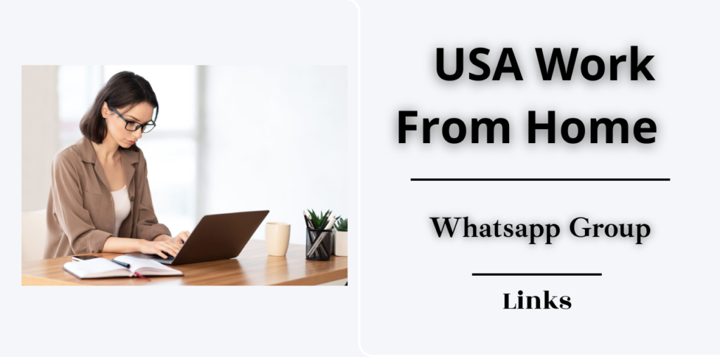 USA Work From Home WhatsApp Group Links