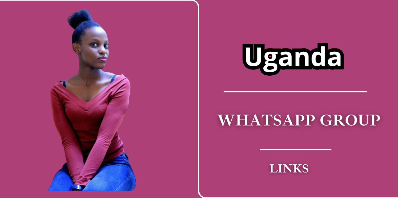 Uganda WhatsApp Group Links Join Now