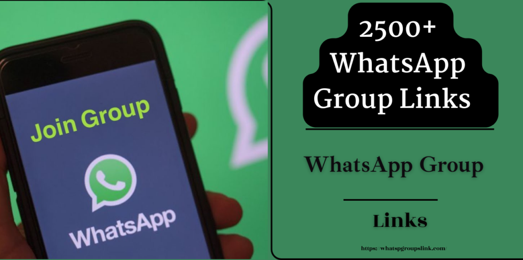 2500+ WhatsApp Group Links 