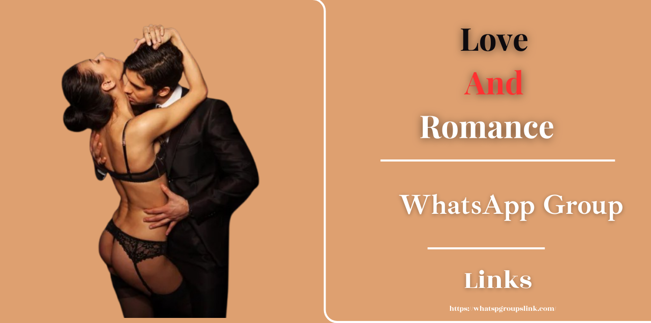 950+ Love And Romance WhatsApp Group Links