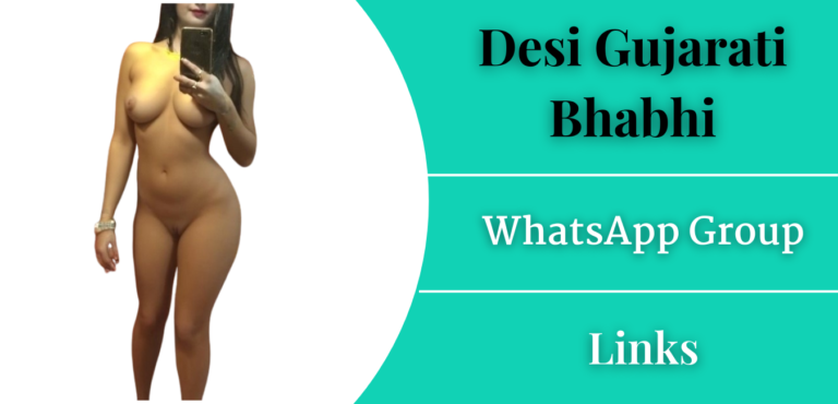 18+ Desi Gujarati Bhabhi WhatsApp Group Links Join