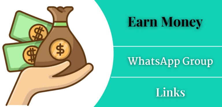 250+ Earn Money WhatsApp Group Links Join