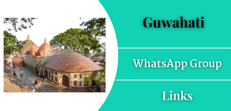 52+ Guwahati WhatsApp Group Links Join