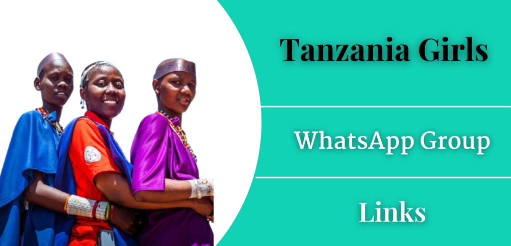 Tanzania Girls Whatsapp Group Links