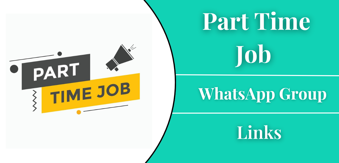 Part Time Job WhatsApp Group Links Join