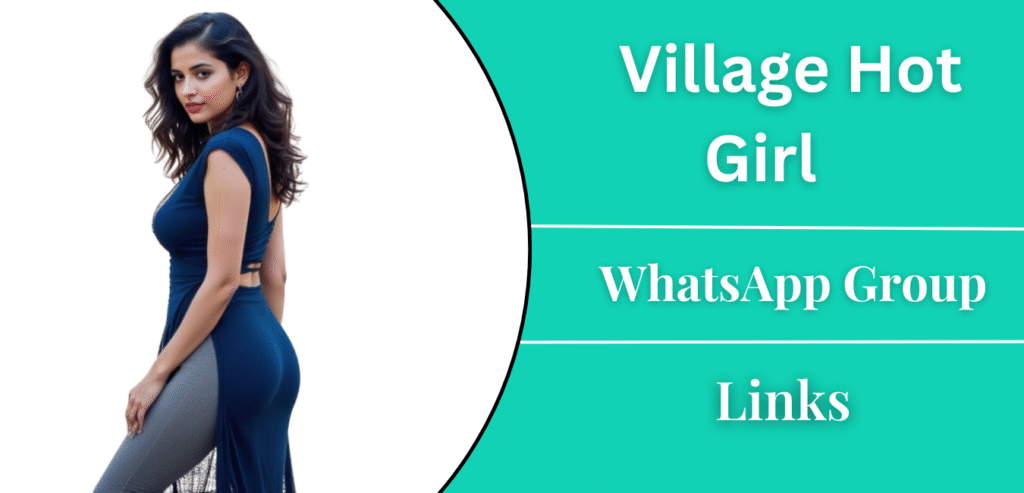 Village Hot Girl WhatsApp Group Links Join