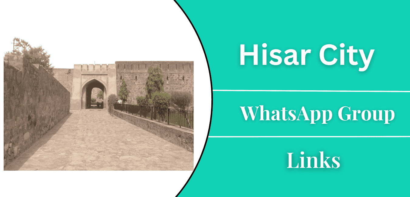 Hisar City WhatsApp Group Links Join