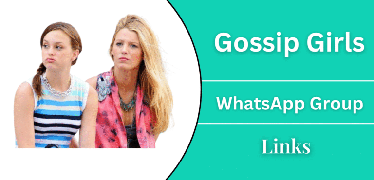 Gossip Girls WhatsApp Group Links Join