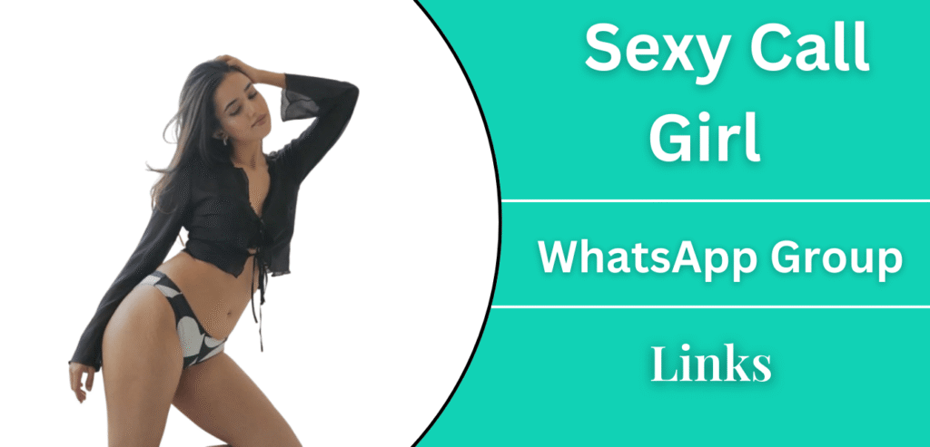 Sexy Call Girl WhatsApp Group Join