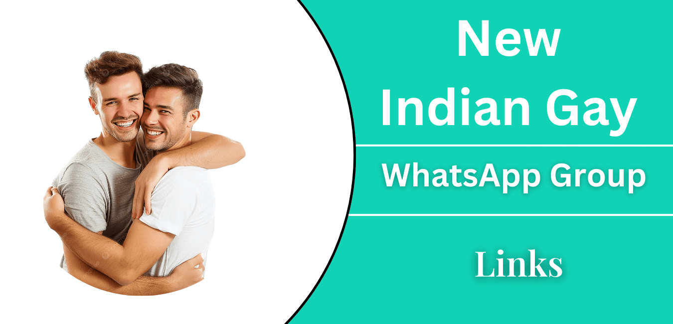 Active New Indian Gay WhatsApp Group Link – Join Now