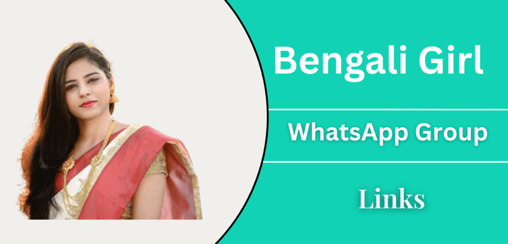 
Bengali Girl Whatsapp Group Links - Join 2026
