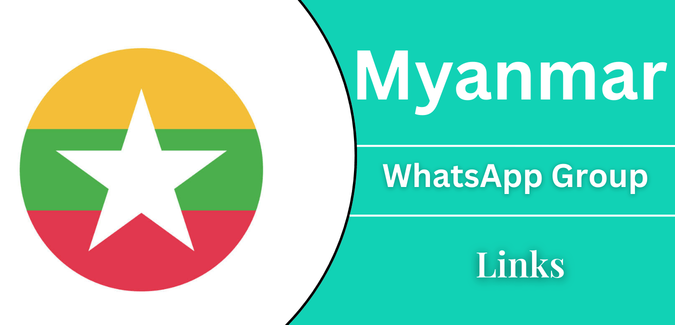 Myanmar WhatsApp Group Links - Join Now