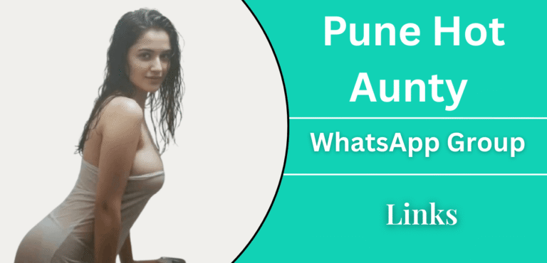 Pune Hot Aunty Whatsapp Group Links - Join Now