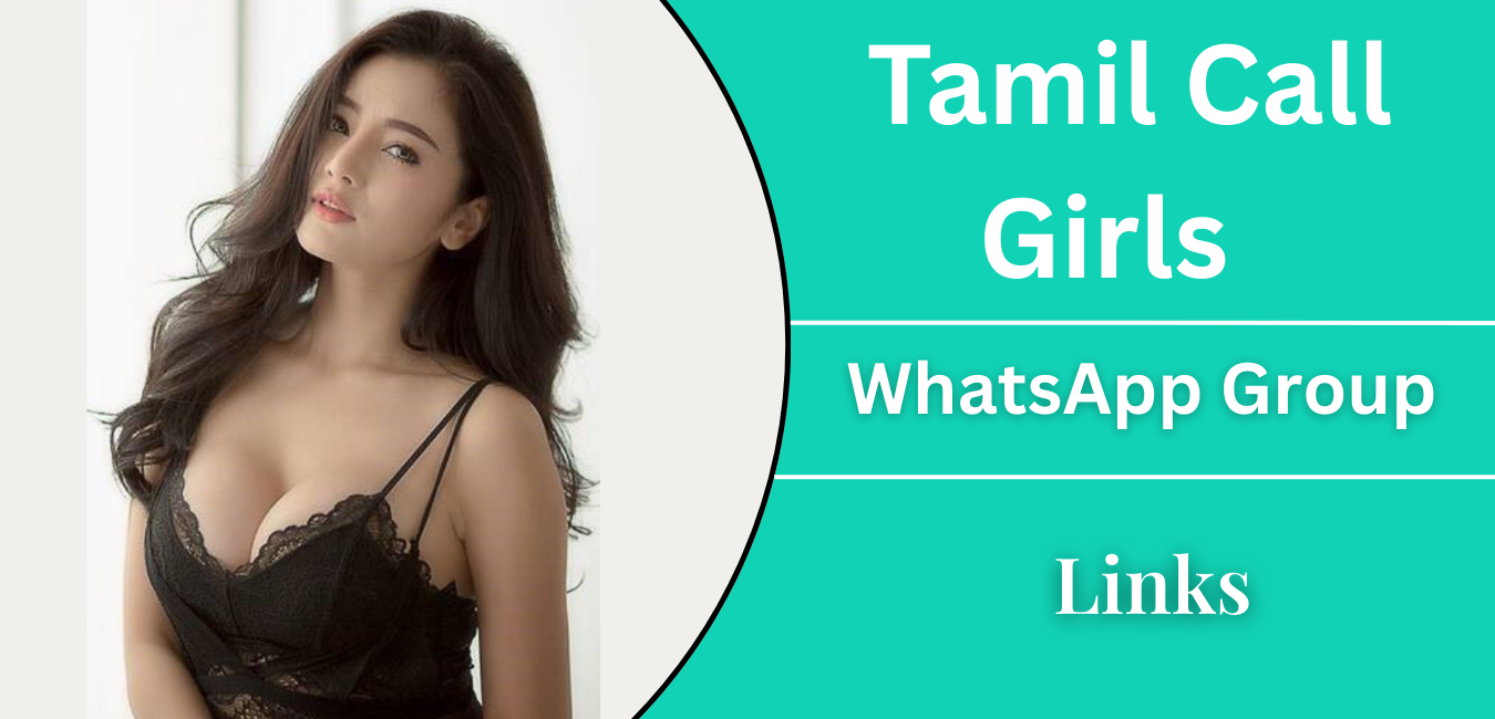 Tamil Call Girls WhatsApp Group Links