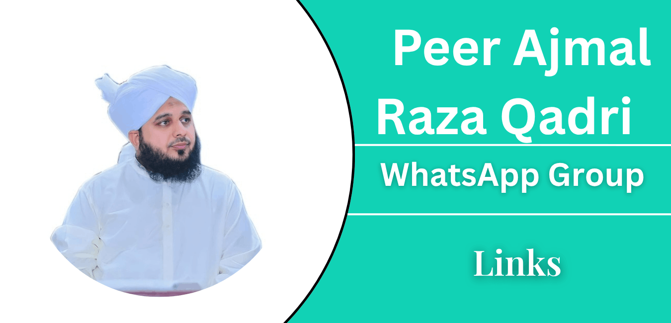 Active Peer Ajmal Raza Qadri Whatsapp Group Links