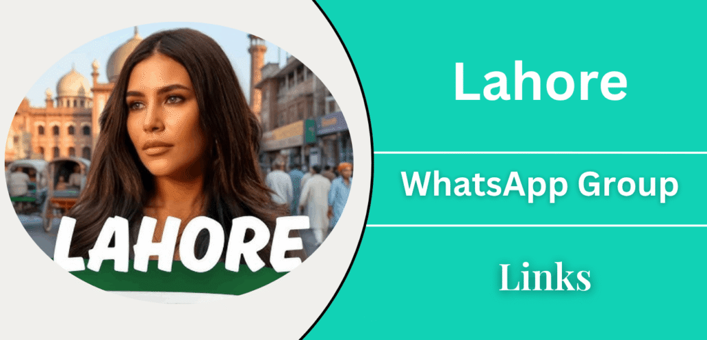Best Lahore WhatsApp Group Links
