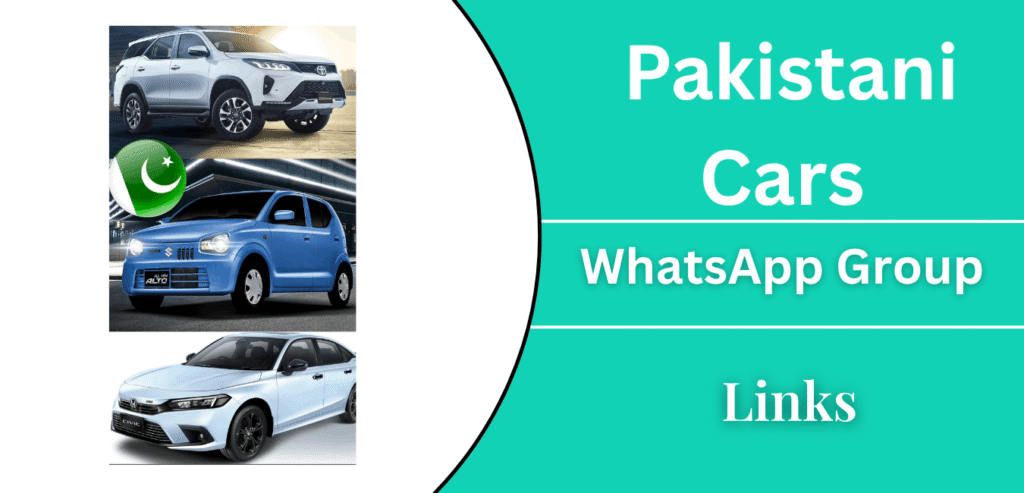 Pakistani Cars WhatsApp Group Links – Join Auto Lovers Community