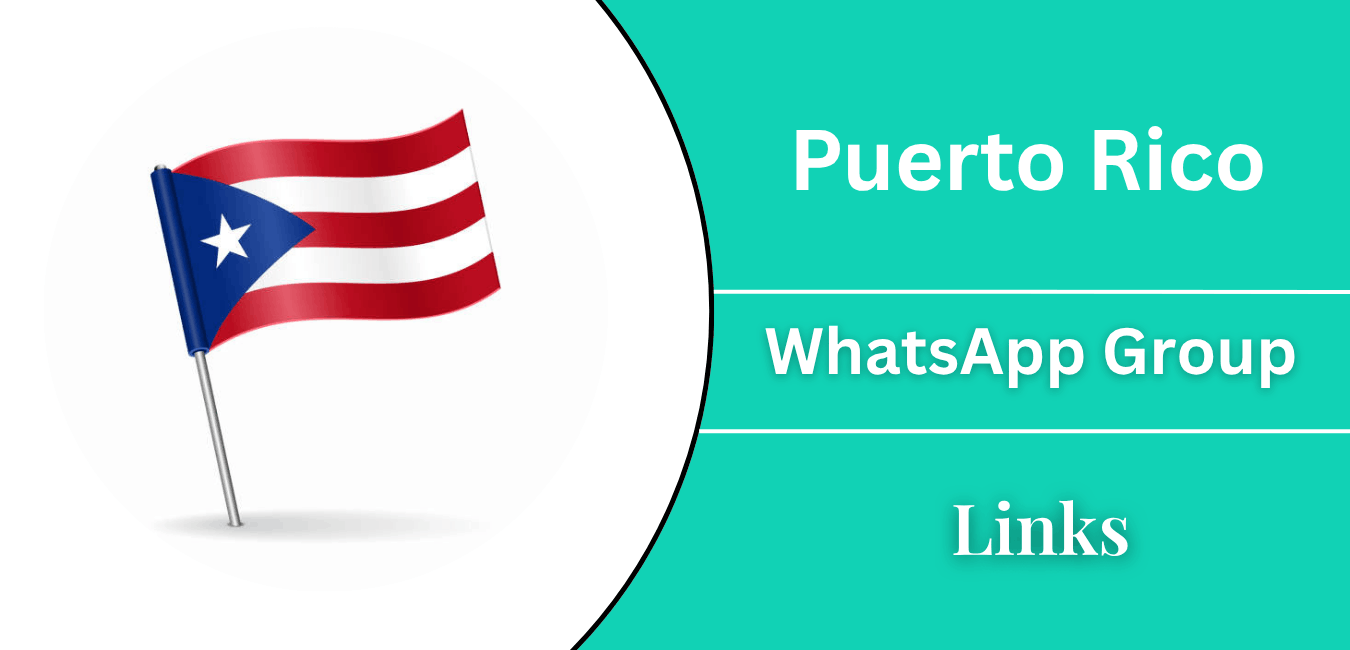 Latest Puerto Rico WhatsApp Group Links – Join Now