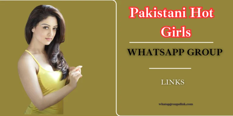 Pakistani Hot Girls WhatsApp Group Links Join Link