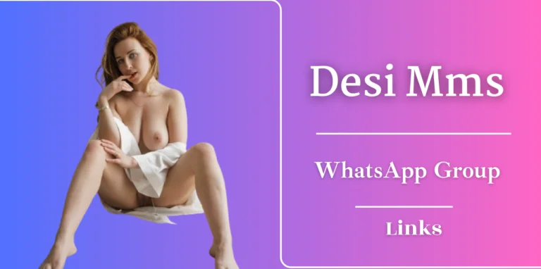 1064+Desi Mms Whatsapp Group Links Best Collection 2024