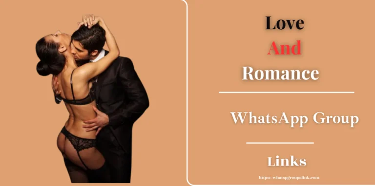 950+ Love And Romance WhatsApp Group Links