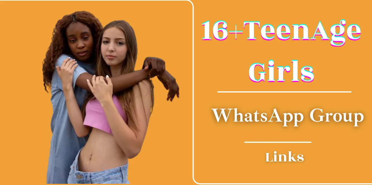 16+TeenAge Girls Whatsapp Group Link Join