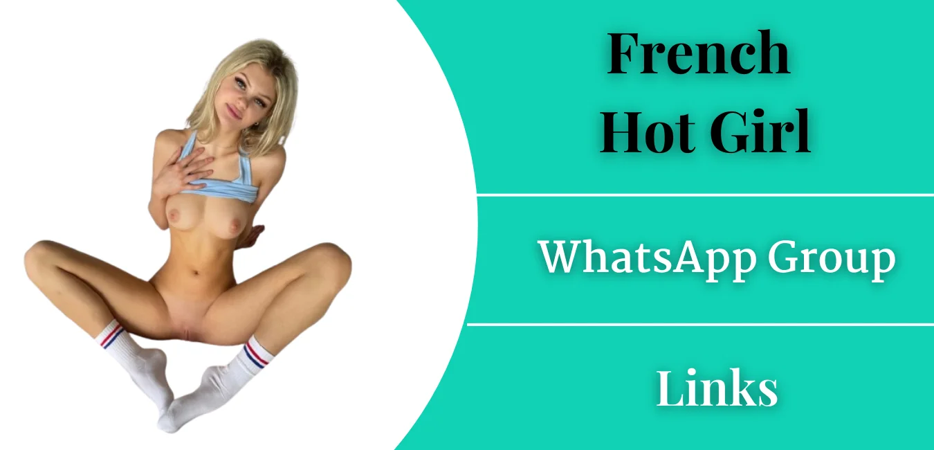 French Hot Girl WhatsApp Group Links