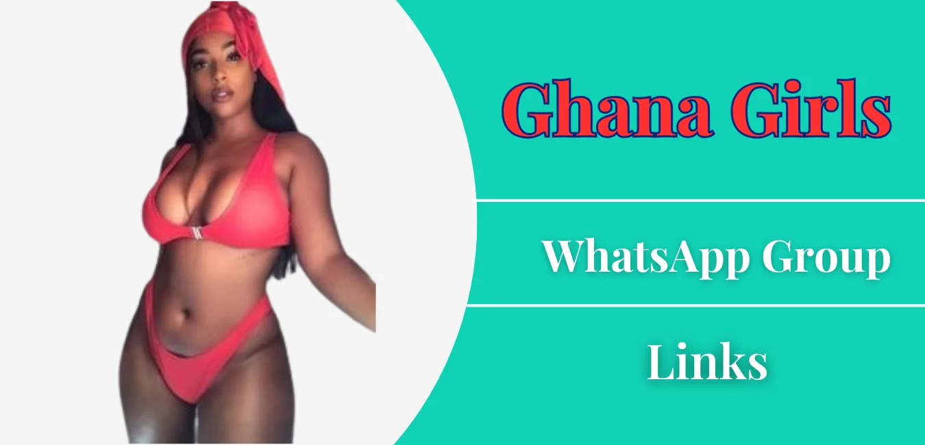 Ghana Girls WhatsApp Group Links Join 
