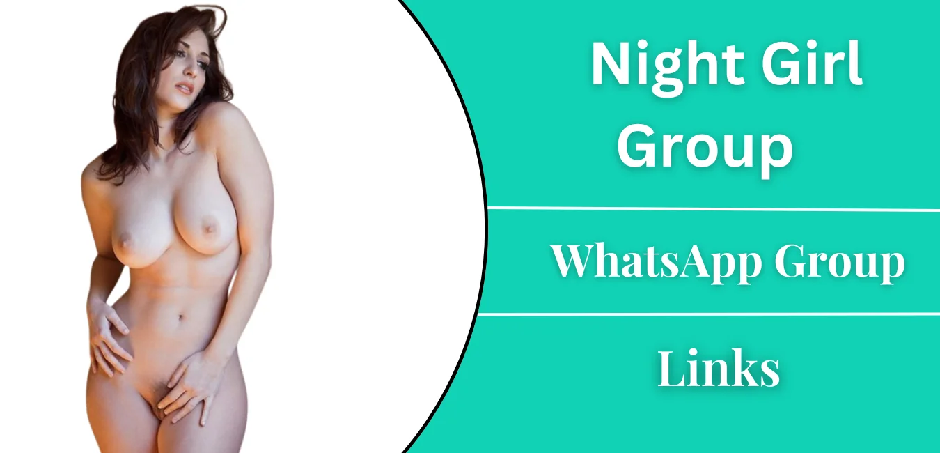 Night Girl Group | WhatsApp Group Links for Fun Vibes!