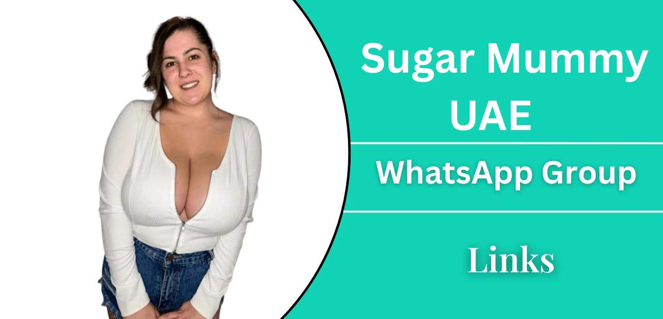 Active Sugar Mummy UAE Whatsapp Group Links Join